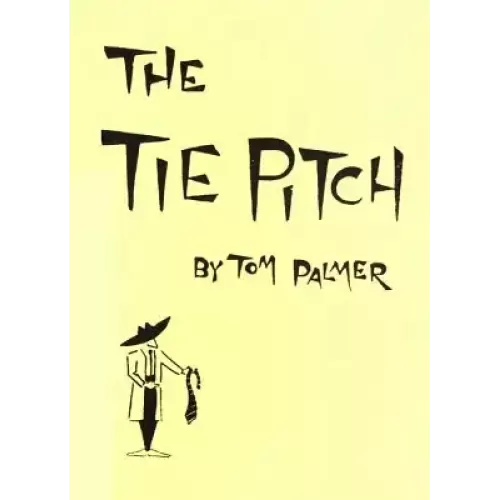 The Tie Pitch by Tom Palmer