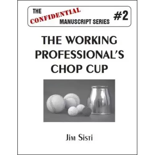 The Working Professional’S Chop Cup by Jim Sisti