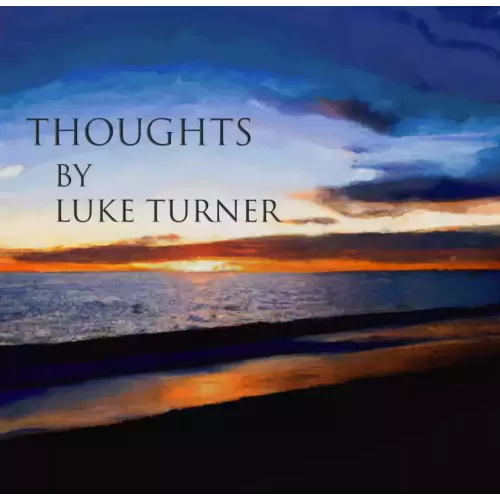 Thoughts by Luke Turner