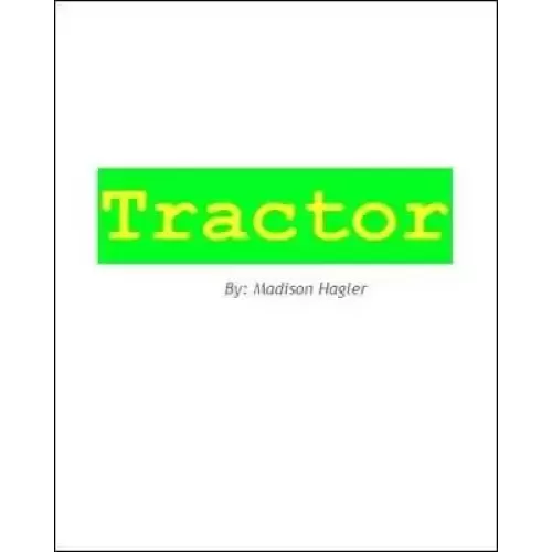 Tractor by Madison Hagler