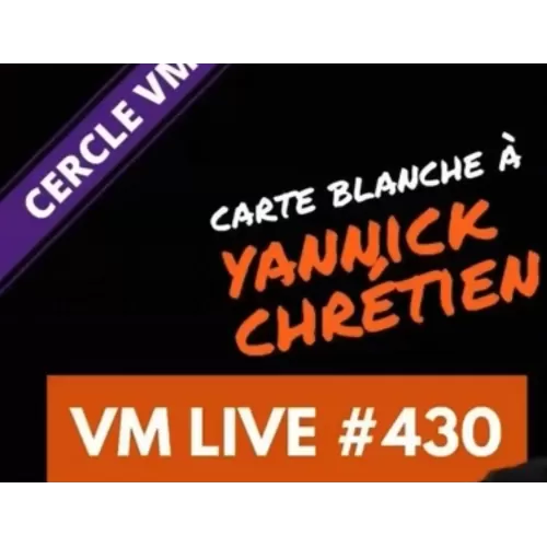 Vm Live #430 Carte Blanche A Yannick Chretien