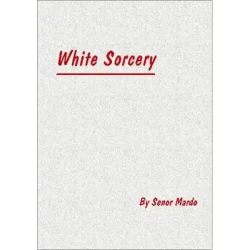 White Sorcery by Senor Mardo