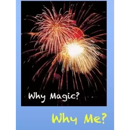 Why Magic? Why Me? F.U.N. Presentation Series by Ken Muller