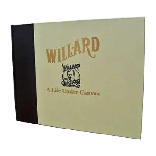 Willard - A Life Under Canvas by David Charvet