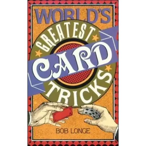 World’S Greatest Card Tricks by Bob Longe