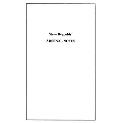 Arsenal Notes by Steve Reynolds