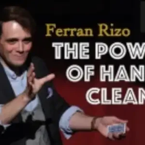 Ferran Rizo – The Power of Hand Cleaner