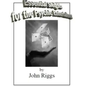 Essential Sleights for Psychic Entertainer by John Riggs