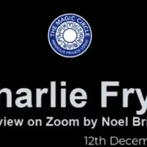 Charlie Frye – The Magic Circle (19th December 2022)