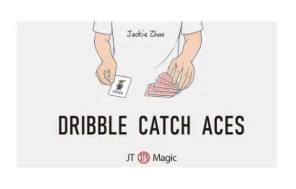 Dribble Catch Aces by Jackie Zhao