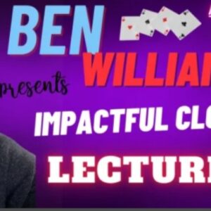 Ben Williams – Impactful Close Up Magic Lecture