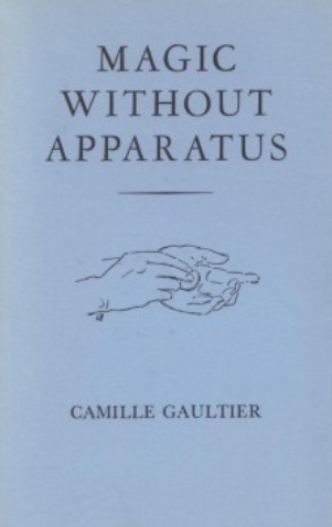 Magic Without Apparatus by Camille Gaultier