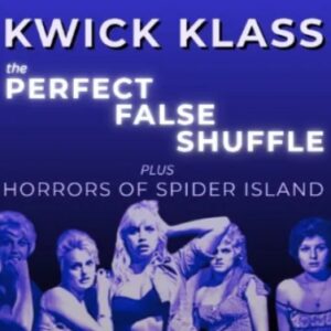 Docc Hilford – Kwick Klass – The Perfect Shuffle + Horrors or Spider Island