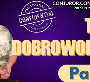 Tom Dobrowolski – Magic Masters Confidential Part 2