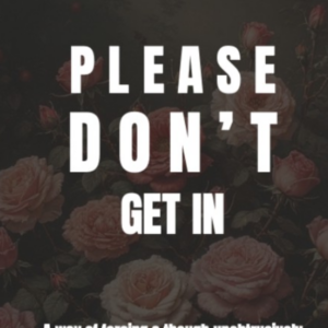 Please Don’t Get In by Arzhel Boissinot