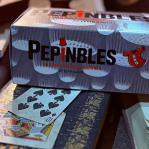 PEPINBLES – Original Thimble Routines by Pepin Banzo