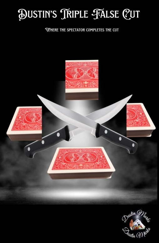 Dustin D. Marks - Dustin's Triple False Cut