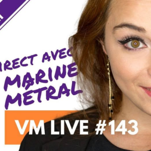 VM Live 143 – Marine Metral (French)