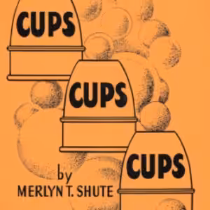 Cups Cups Cups by Merlyn T. Shute