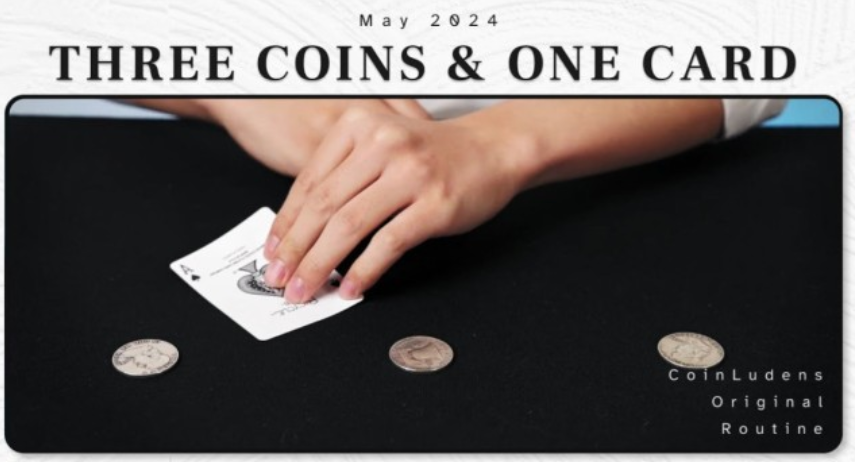 3 Coins & 1 Card Routine by Coinludens