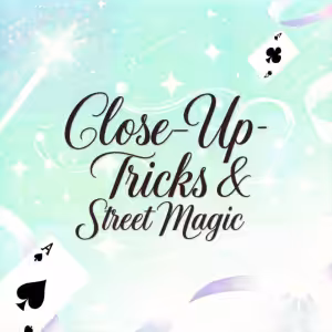Close-Up Tricks & Street Magic