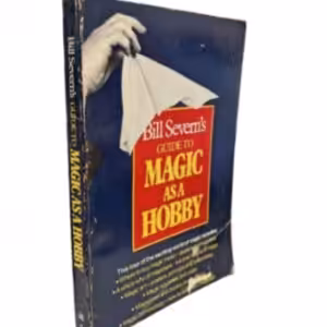 Guide to magic as a hobby by Bill Severn