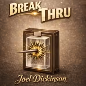 Break Thru by Joel Dickinson