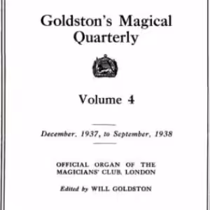 Goldstons Magical Quarterly Volume 4 (Dec 1937 – Sep 1938) by Will Goldston.