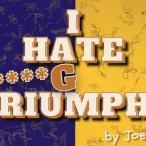 I HATE F—-G TRIUMPHS by Joel Pablos
