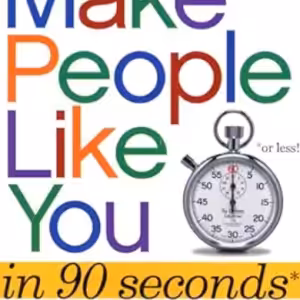 How To Make People Like You In 90 Seconds Or Less – Nicholas Boothman