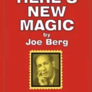 Here’s New Magic by Joe Berg