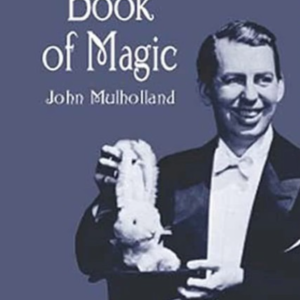 Mulhollands Book of Magic by John Mulholland