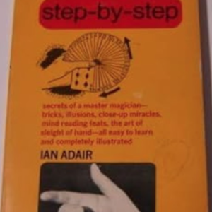Magic, step-by-step By Ian Adair