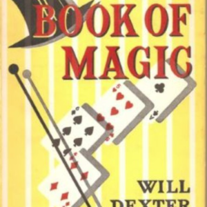 Everybodys Book Of Magic by Will Dexter