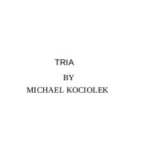 Tria by Michael Kociolek