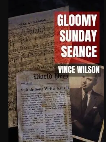 Gloomy Sunday Seance by Vincent Wilson