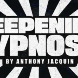 Anthony Jacquin – Deepening Hypnosis