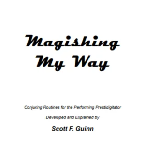 Magishing My Way by Scott Guinn